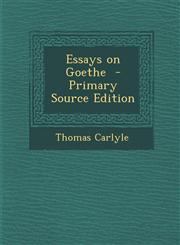 Essays on Goethe - Primary Source Edition,1287821367,9781287821366