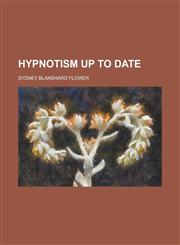 Hypnotism Up to Date,1234167352,9781234167356