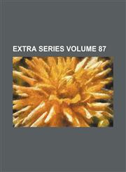 Extra series Volume 87,1236435796,9781236435798