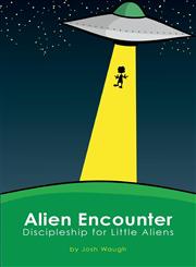 Alien Encounter Discipleship for Little Aliens,1606045695,9781606045695