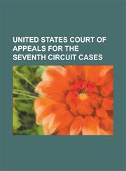United States Court of Appeals for the Seventh Circuit Cases American Booksellers V. Hudnut, Bmg Music V. Gonzalez, Chicago Lawyers' Committee for CI,1230829679,9781230829678