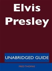 Elvis Presley - Unabridged Guide,1486196497,9781486196494