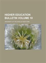 Higher Education Bulletin Volume 10,1234288273,9781234288273