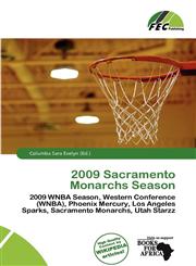 2009 Sacramento Monarchs Season,6201977473,9786201977471