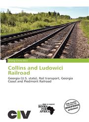 Collins and Ludowici Railroad,6137456919,9786137456910