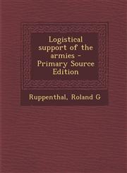 Logistical support of the armies - Primary Source Edition,1294658123,9781294658122