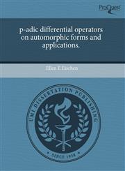 p-adic differential operators on automorphic forms and applications.,1243659882,9781243659880