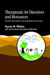 Therapeutic Art Directives and Resources Activities and Initiatives for Individuals and Groups,185302824X,9781853028243