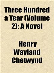 Three Hundred a Year (Volume 2); A Novel,1153179199,9781153179195