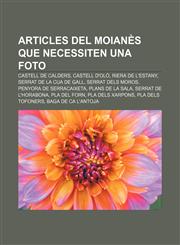 Articles del Moianès que necessiten una foto Castell de Calders, Castell d'Oló, Riera de l'Estany, Serrat de la Cua de Gall, Serrat dels Moros,1233319108,9781233319107