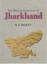 The District Gazetteer of Jharkhand 1st Edition,8121207746,9788121207744