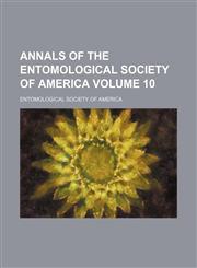 Annals of the Entomological Society of America Volume 10,1153284839,9781153284837