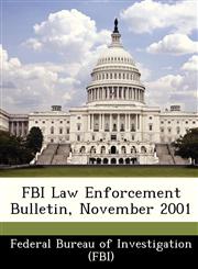 FBI Law Enforcement Bulletin, November 2001,1249916712,9781249916710
