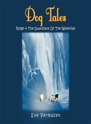 Dog Tales Ringo & The Guardians Of The Waterfall,1477153314,9781477153314