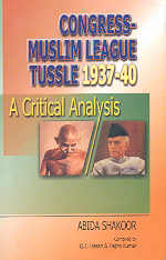 Congress-Muslim League Tussle - 1937-40 A Critical Analysis 1st Edition,8187879084,9788187879084