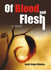 Of Blood and Flesh A Novel,938224607X,9789382246077