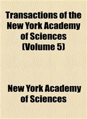 Transactions of the New York Academy of Sciences (Volume 5),1154102890,9781154102895