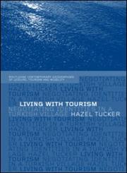 Living with Tourism Negotiating Identities in a Turkish Village,0415298563,9780415298568