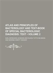 Atlas and Principles of Bacteriology and Text-Book of Special Bacteriologic Diagnosis (Volume 2); Text,115001427X,9781150014277