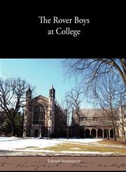The Rover Boys at College,1438595409,9781438595405