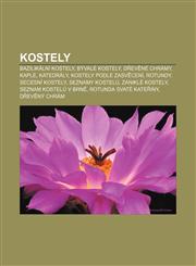 Kostely Bazilikální kostely, Bývalé kostely, Dřevěné chrámy, Kaple, Katedrály, Kostely podle zasvěcení, Rotundy, Secesní kostely,1232834351,9781232834359