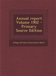 Annual Report Volume 1902 - Primary Source Edition,1295513633,9781295513635