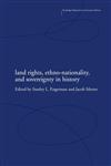 Land Rights, Ethno-Nationality and Sovereignty in History,0415771196,9780415771191