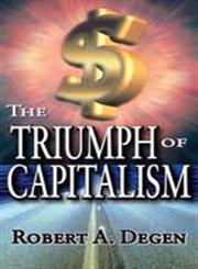 The Triumph of Capitalism,1412806895,9781412806893