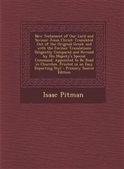 New Testament of Our Lord and Saviour Jesus Christ Translated Out of the Original Greek and with the Former Translations Diligently Compared and Revi,1289519153,9781289519155