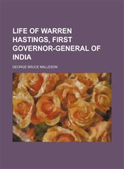 Life of Warren Hastings, First Governor-General of India,1150455691,9781150455698