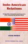 Indo-American Relations Foreign Policy Orientations and Perspectives of P.V. Narasimha Rao and Bill Clinton 1st Edition,8172333366,9788172333362