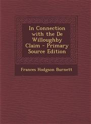 In Connection with the de Willoughby Claim - Primary Source Edition,1287778461,9781287778462