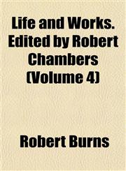 Life and Works. Edited by Robert Chambers (Volume 4),1151529575,9781151529572