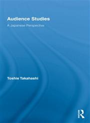 Audience Studies A Japanese Perspective,0415800137,9780415800136
