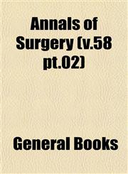 Annals of Surgery (v.58 pt.02),115307494X,9781153074940