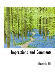 Impressions and Comments,1116943980,9781116943986