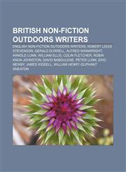 British non-fiction outdoors writers English non-fiction outdoors writers, Robert Louis Stevenson, Gerald Durrell, Alfred Wainwright,1156825059,9781156825051
