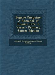 Eugene Oneguine A Romance of Russian Life in Verse,1289557489,9781289557485