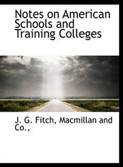 Notes on American Schools and Training Colleges,1140279890,9781140279891