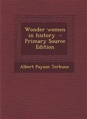 Wonder women in history  - Primary Source Edition,1293409189,9781293409183