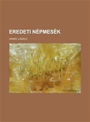 Eredeti népmesék,1236721136,9781236721136