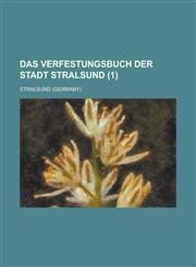 Das Verfestungsbuch Der Stadt Stralsund (1),1150745355,9781150745355