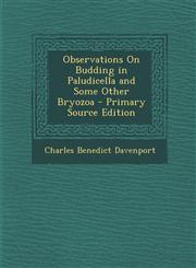 Observations on Budding in Paludicella and Some Other Bryozoa - Primary Source Edition,1295531887,9781295531882