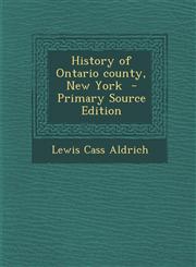 History of Ontario County, New York - Primary Source Edition,1294340662,9781294340669