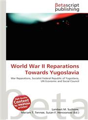 World War II Reparations Towards Yugoslavia,6134507083,9786134507080