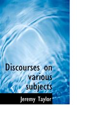 Discourses on various subjects,1117662772,9781117662770