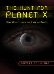 The Hunt for Planet X New Worlds and the Fate of Pluto,0387778047,9780387778044