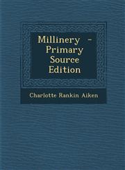 Millinery - Primary Source Edition,1287854915,9781287854913