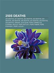 250s deaths 250 deaths, 251 deaths, 252 deaths, 253 deaths, 254 deaths, 255 deaths, 256 deaths, 257 deaths, 258 deaths, 259 deaths, Origen,1156336708,9781156336700