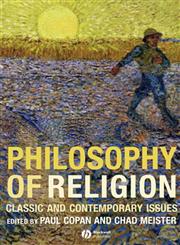 Philosophy of Religion Classic and Contemporary Issues,1405139900,9781405139908